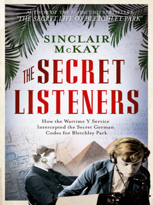 Title details for The Secret Listeners by Sinclair McKay - Wait list